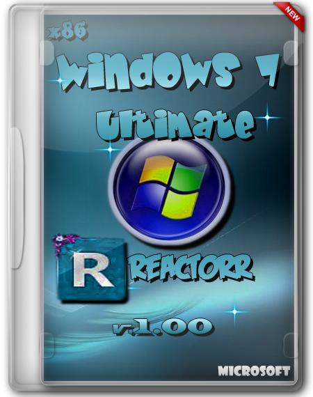 Windows 7x86 Ultimate Reactorr v.1.00 