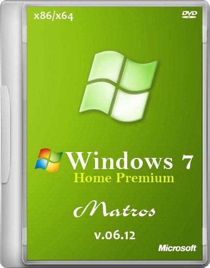 Windows 7 Home Premium x86/x64 Matros v.06.12